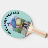 ビッおもしろいクお尻の女性「俺はベースのことばかり考えている」 卓球ラケット (横)