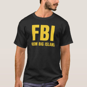 ビッグアイランドからFBI地元のハワイアンルーツTシャツ Tシャツ