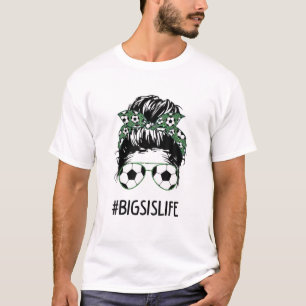 ビッグシーライフサッカービッグシスターMessy Bun Sunglasse Tシャツ
