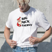 ビッグニックエナジーおもしろいグラフィックカッコいいクリスマスクリスマス Tシャツ