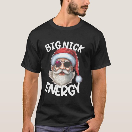 ビッグニックエナジーサンタおもしろいクリスマスファミリーマッチ Tシャツ (正面)
