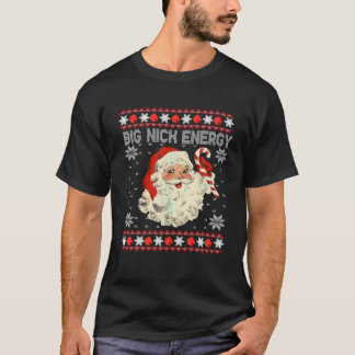 ビッグニックエナジーサンタ醜いクリスマスセーター女の子 Tシャツ