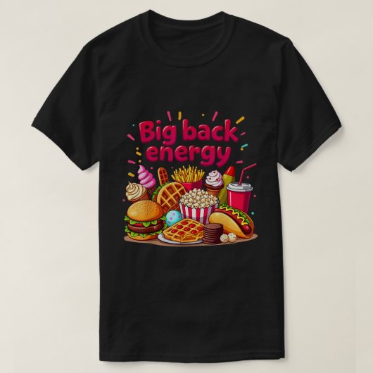 ビッグバックエナジーファーストフード皮肉ことわざ Tシャツ (デザイン正面)