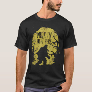 ビッグフットだよここにいるよ面白いサスカッチ類人猿 Tシャツ
