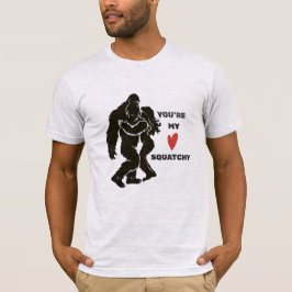 ビッグフットとロマンチックなカップル "あなたは私のスカッチー" Tシャツ