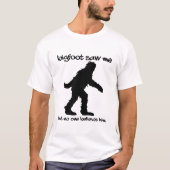 ビッグフットに見つかった面白Tシャツ Tシャツ (正面)