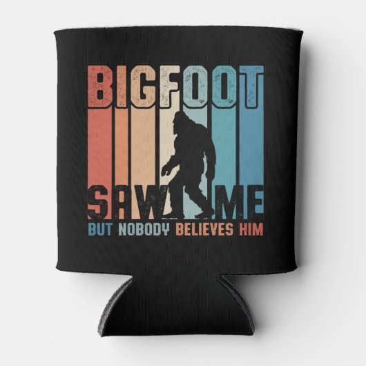 ビッグフットは私を見たが誰も彼信じを見た 缶クーラー (正面)