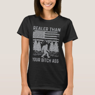 ビッグフット 登山 キャンプ おもしろTシャツ Realer Than Your Shirt Fun Tシャツ