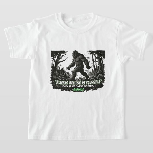 ビッグフット 自分を信じて 子供 ユーモア サスカッチ Tシャツ (レイダウン)