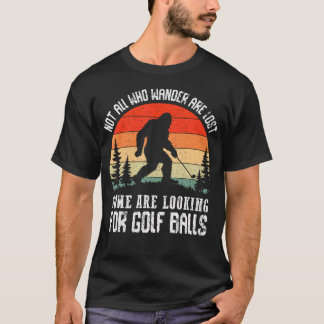 ビッグフット Not All Who Wander Are Los ゴルフ サスカッチ Tシャツ