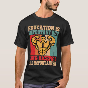 ビッグ二頭筋が重要なおもしろいトレーニングジム愛好家 Tシャツ