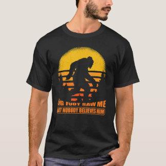 ビッグ足私を見たが誰も彼の信じレトロビッグ Tシャツ