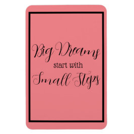 ビッグ・ドリームスは小さなステップで始まるブラックレタリング マグネット