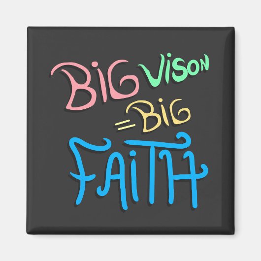 ビッグ・ビジョン大きな信仰 マグネット (正面)