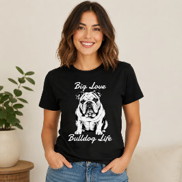 ビッグ・ラブ・ブルドッグ・ライフ Tシャツ