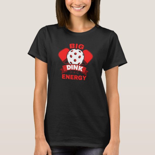 ビッグDinkエナジーおもしろいピックボール Tシャツ (正面)