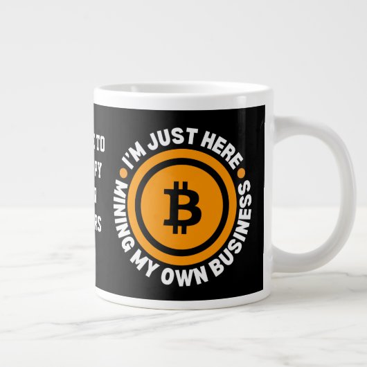 ビットコインでマイニング中 JUST MINING MY OWN BUSINESS ジャンボコーヒーマグカップ (右)