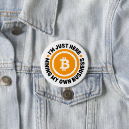 ビットコインでマイニング中 JUST MINING MY OWN BUSINESS 缶バッジ