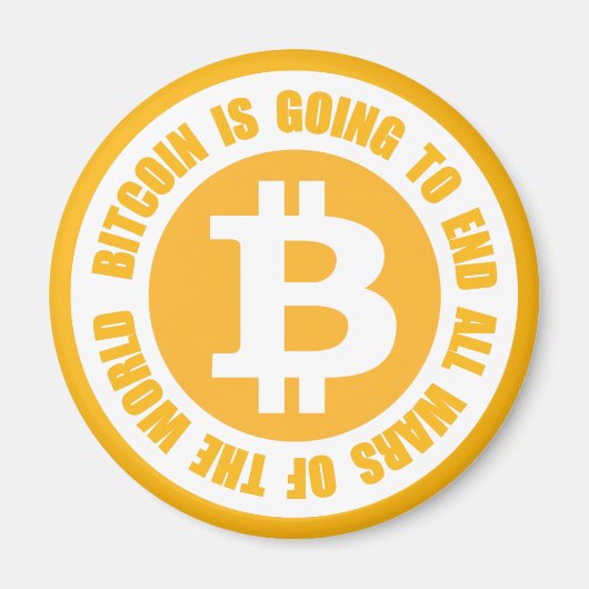 ビットコインは世界のすべての戦争を終わらせる マグネット (正面)