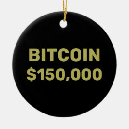 ビットコイン15万ドル到達のお祝い セラミックオーナメント