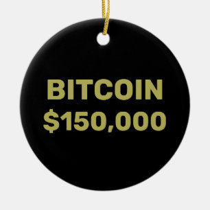 ビットコイン15万ドル到達のお祝い セラミックオーナメント