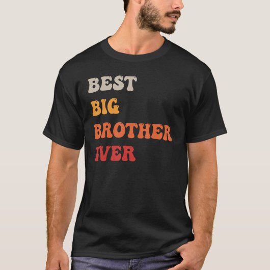 ビッ最高のグ・ブラザーエバー兄弟姉妹 Tシャツ (正面)