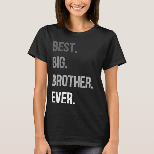 ビッ最高のグ・ブラザーエバー10代の若者Bの兄弟姉妹 Tシャツ (正面)