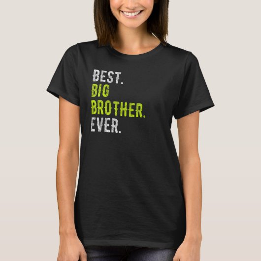 ビッ最高のグ・ブラザーエバー10代の若者Bの兄弟姉妹 Tシャツ (正面)