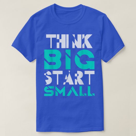 ビッ考えグスタート小感動的標語Motiv Tシャツ (デザイン正面)
