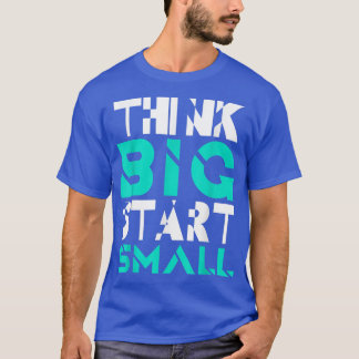 ビッ考えグスタート小感動的標語Motiv Tシャツ
