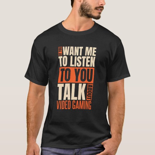 ビデもしオゲームの聞話をしたい Tシャツ (正面)