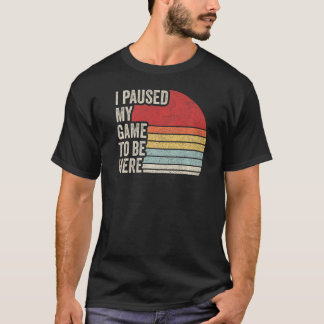 ビデオゲーマーギフトヴィンテージレトロ私のゲームを一時停止 Tシャツ