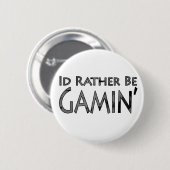 ビデオゲームおよび賭博-私はむしろ賭博です 缶バッジ (正面&裏面)