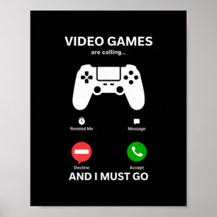 ビデオゲームが呼んでいる、私は行かなければならない 面白いゲーマー ポスター