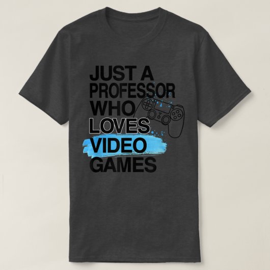 ビデオゲームが大好きな教授P Tシャツ (デザイン正面)