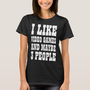 ビデオゲームが好きでたぶん3人 T-Shirt Tシャツ