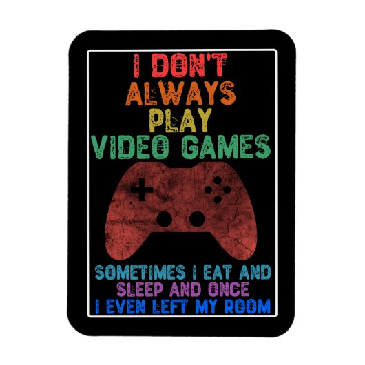 ビデオゲームが常に遊ない-ゲおもしろいーム マグネット (縦)