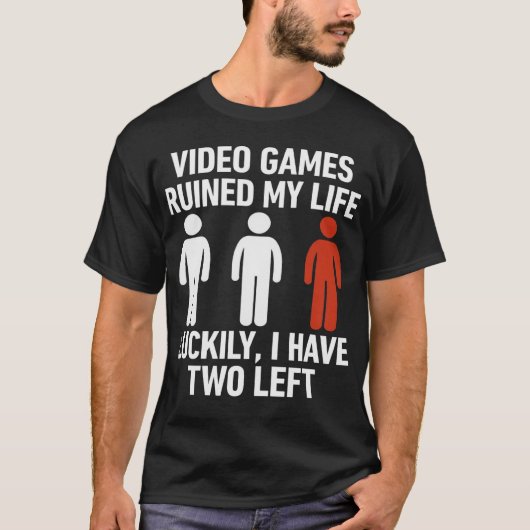 ビデオゲームが私の人生をダメにした、幸いにも残りは2つ Tシャツ (正面)