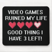 ビデオゲームが私の人生を台無しにしたスタイル1 マウスパッド (正面)