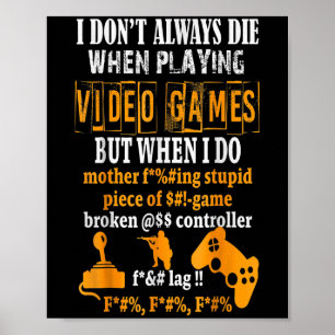 ビデオゲームでいつも死ぬわけじゃないけど死ぬ時は ポスター