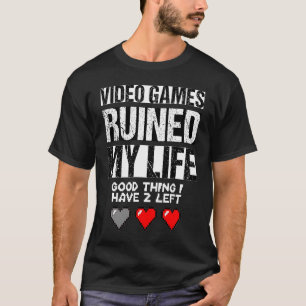 ビデオゲームで人生が台無しになった Tシャツ
