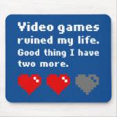 ビデオゲームで私の人生は台無しになった マウスパッド (正面)