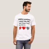 ビデオゲームで私の人生は台無しになった Tシャツ (正面フル)