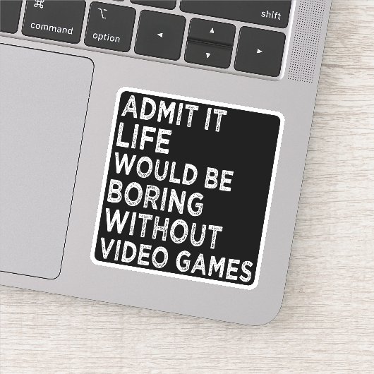 ビデオゲームなしでも退屈な生活を認める シール (詳細)