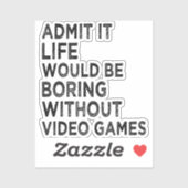 ビデオゲームなしでも退屈な生活を認める シール (シート)