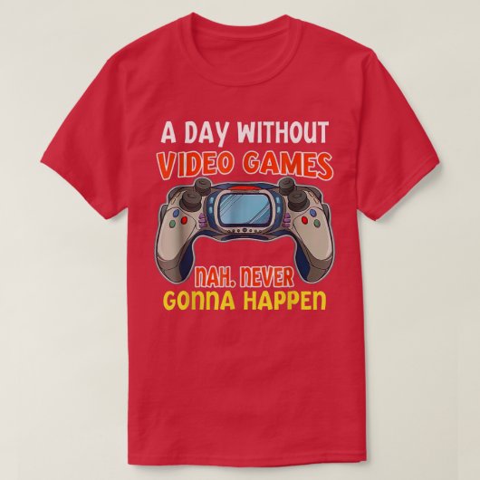 ビデオゲームなしの一日ボイsnsゲーマーゲーム tシャツ (デザイン正面)