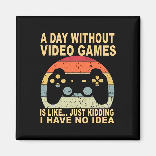 ビデオゲームのない日はゲーマー マグネット (正面)