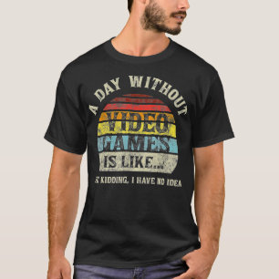 ビデオゲームのない日はゲーミング・ギに似おもしろいている Tシャツ