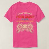 ビデオゲームのない日はゲームおもしろいGiに似ている Tシャツ (デザイン正面)