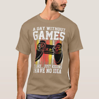 ビデオゲームのない日はゲーム男性のVidのようなものだ Tシャツ